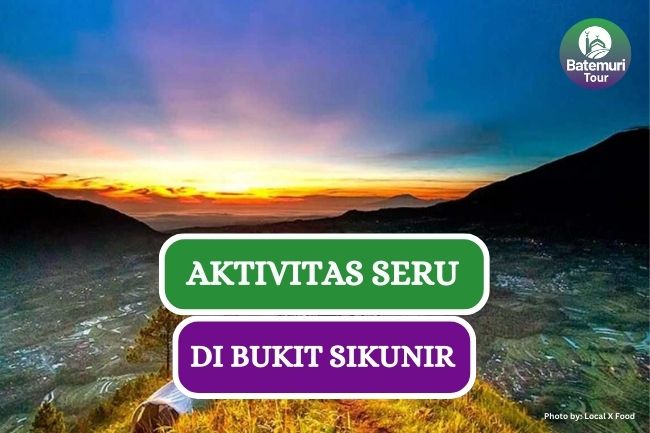 5 Aktivitas Seru Menikmati Keindahan Bukit Sikunir Dieng